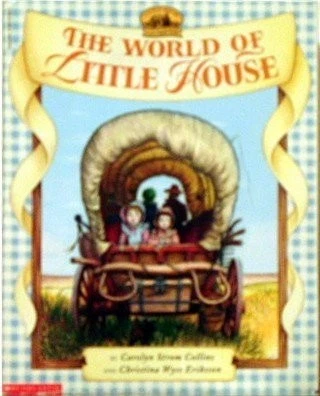 THE WORLD OF LITTLE HOUSE By Carolyn Strom Collins & Christina Wyss Eriksson - Image 1 of 1