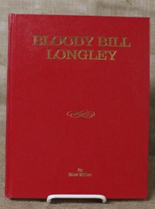 Old West Book: Bloody Bill Longley (Post Civil War Texas Outlaw) - Picture 1 of 1