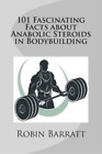 Robin Barratt 101 fascynujących faktów na temat sterydów anabolicznych w Bodyb (oprawa miękka)
