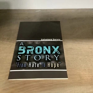 A Bronx Story  From Hate To Hope  - Salvatore Sarate - Picture 1 of 3