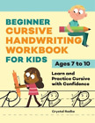 Crystal Radke Beginner Cursive Handwriting Workbook for Kids (Paperback)