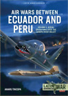 Amaru Tincopa Air Wars Between Ecuador and Peru Volume 3 (Taschenbuch)