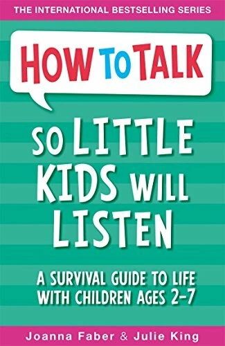 How To Talk So Little Kids Will Listen: A Survival Guide to Life with Children  - Image 1 of 1