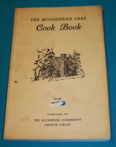 The Moosehead Lake Cook Book Rockwood Community Church 1964 Rockwood Maine - Picture 1 of 6