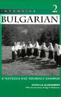 Intensive Bulgarian Volume 2: A Textbook and Reference Grammar by Ronelle Alexan