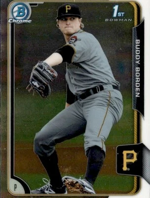 2015 BOWMAN CHROME PROSPECT 1ST PITTSBURGH PIRATES - BUDDY BORDEN #BCP63 - Image 1 of 2