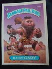 1985 Garbage Pail Kids #55A Hairy Gary