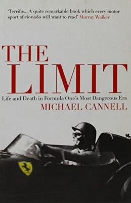 The Limit: Life and Death in Formula One's Most Dangerous... by Cannell, Michael - Image 1 of 2