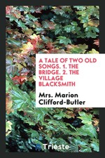 A Tale of Two Old Songs. 1. The Bridge. 2. The Village Blacksm...