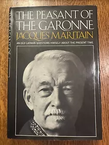 The Peasant of the Garonne by Jacques Maritain 1968 HC/DJ CATHOLIC CHRISTIANITY - Picture 1 of 8