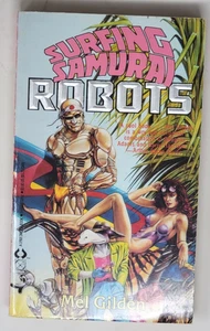 MEL GILDEN SIGNED FIRST EDITION - Surfing Samurai Robots, Zoot Marlowe #1, 1988 - Picture 1 of 5