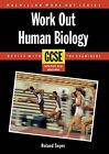 Work Out Human Biology GCSE, 2nd ed (Macmillan Work  by Soper, Roland 0333568621