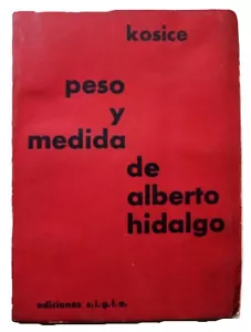 Kosice, Gyula - Peso y Medida de Alberto Hidalgo - Primera Edición- (1953) - Imagen 1 de 1