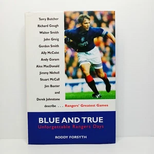 Blue and True: Unforgettable Rangers Days by Roddy Forsyth (Hardback, 1996) - Imagen 1 de 7