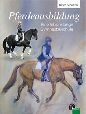 Pferdeausbildung - Eine lebenslange Gymnastikschule - FNverlag - Neu !