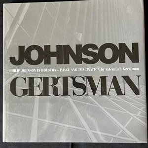 PHILIP JOHNSON IN HOUSTON: IMAGE AND IMAGINATION By Valentin L. Gertsman Signed - Picture 1 of 13