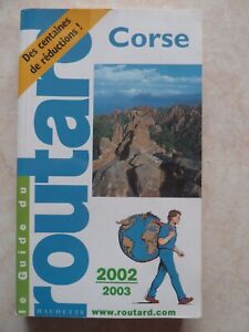 LE GUIDE DU ROUTARD CORSE 2002-2003 (TOURISME, ÎLE DE BEAUTE)