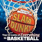 Slam Dunk!: Top 10 Lists of Everything in Basketball (Sports Illustrated Kid...