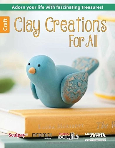 CLAY CREATIONS FOR ALL (6439) By Leisure Arts *Excellent Condition* - Image 1 of 1
