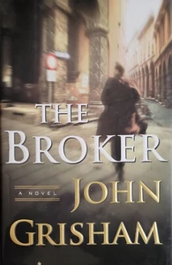 THE BROKER~ JOHN GRISHAM ~ 2005 ~ FIRST EDITION ~ HARDCOVER - Imagen 1 de 3