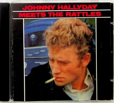 Johnny Hallyday -Meets The Rattles CD -1990-Bear Family (W.Germany FS) RARE  - Image 1 of 3
