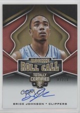 2016 Panini Totally Certified Roll Call Gold 1/10 Brice Johnson Rookie Auto RC
