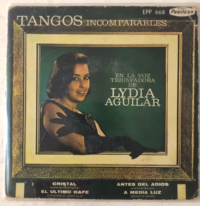 LYDIA AGUILAR - TANGOS INCOMPARABLES - 1965 MEXICAN 7" EP, PS, TANGO - Bild 1 von 4