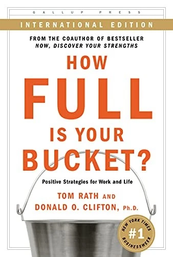 How Full Is Your Bucket: Positive Strategies for Work and Life B - Image 1 of 1