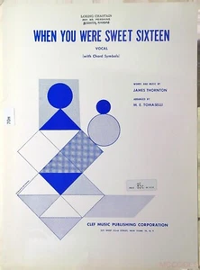 WHEN YOU WERE SWEET SIXTEEN  Music, 1965, James Thornton, M E Tomaselli , 70m - Picture 1 of 2