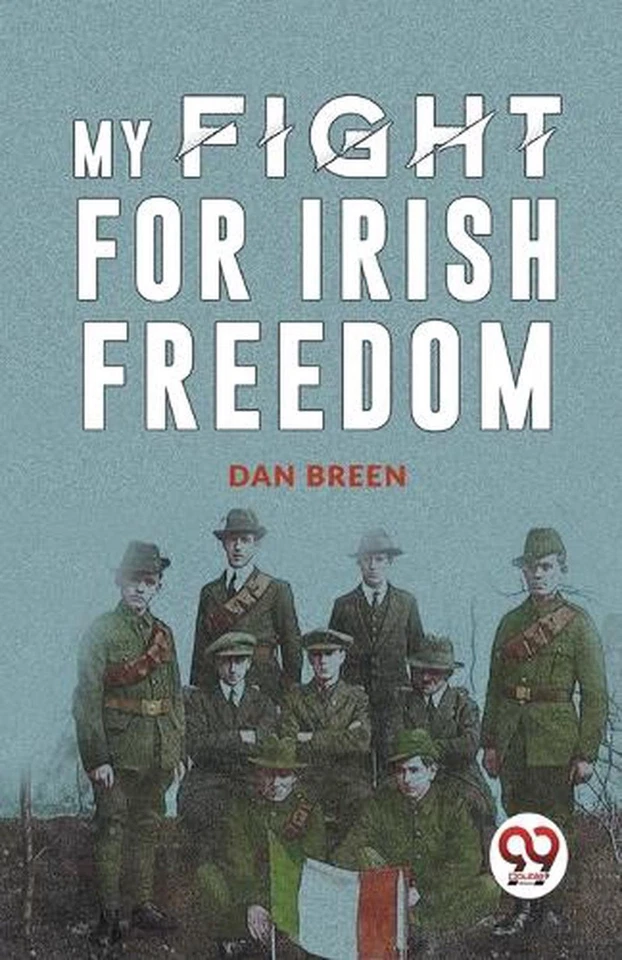 MY FIGHT FOR IRISH FREEDOM by Dan Breen Paperback Book - Image 1 of 1
