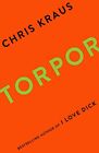 Torpor Tuskar Rock Press By Chris Kraus Paperback  Softback Book The Fast Free