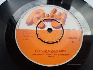 CORRIGAN & THE COUNTRY STYLE -RARE IRISH PRESS 7" 45 - THE OLD GANG'S GONE -1971 - Picture 1 of 5
