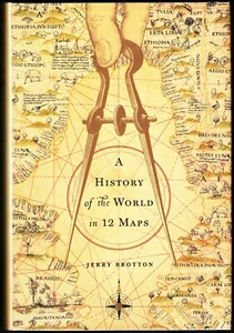 A History of the World in 12 Maps by Jerry Brotton (2013) HC/DJ 1ST ED/1ST PRTG - Picture 1 of 6