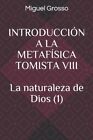Grosso - Introduccin A La Metafsica Tomista Viii - New Paperback Or  - M555z