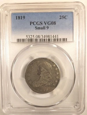 Pop 1 Of 37 PCGS Graded VG08 Small 9,     1819 Capped Bust Silver Quarter  - Image 1 of 4