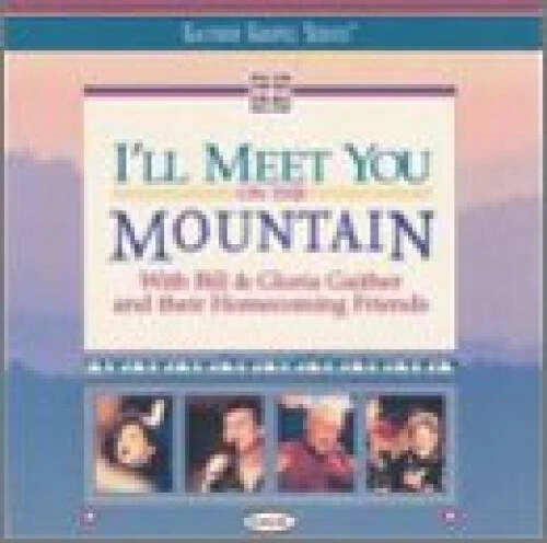 I'll Meet You On The Mountain - Audio CD By Bill & Gloria Gaither - VERY GOOD Foto 1 de 1