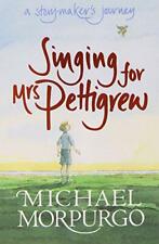 Singing für Mrs Pettigrew: A Storymaker's Journey Michael Morpurgo, Neues Buch
