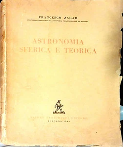 ASTRONOMIA SFERICA E TEORICA DI FRANCESCO ZAGAR - Picture 1 of 1