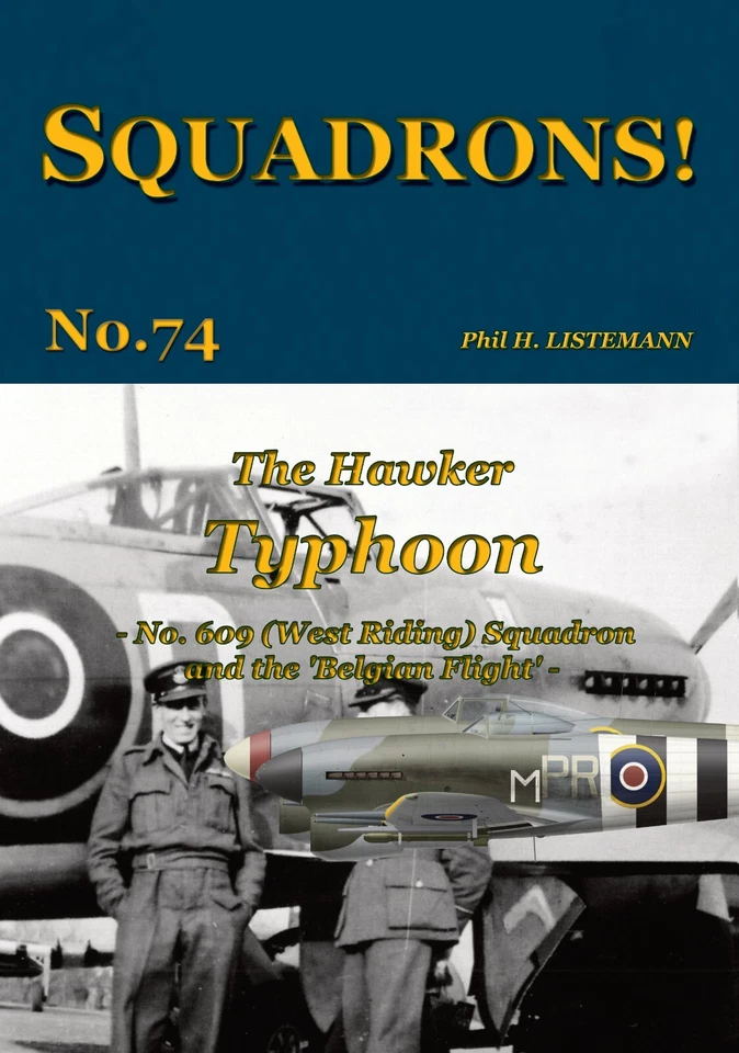 SQUADRONS! No. 74 - The Hawker TYPHOON - No 609 Squadron and the 'Belgian Flight - Photo 1/1