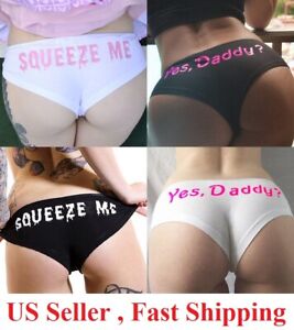 Yes, Daddy Squeeze Me SEXY Cute Funny  BD Low Mid  short Panties Underwear 