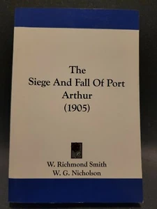 The Siege and Fall of Port Arthur by Richmond Smith  and Nicholson  - Bild 1 von 1