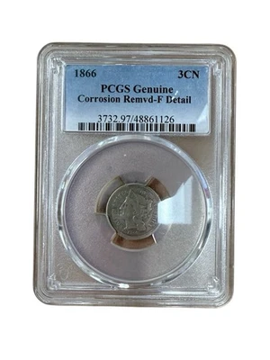1866 Three Cent Nickel PCGS Genuine Corrosion Removed-F Detail - Image 1 of 2