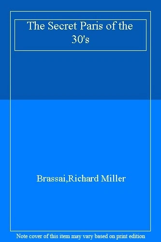 The Secret Paris of the 30's By Brassai,Richard Miller - Image 1 of 1