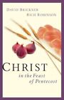 Christ In The Feast Of Pentecost GC English Robinson Rich Moody PressU.S. Paperb