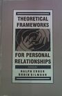 Theoretical Frameworks for Personal Relationships. Erber, Ralph and Robin Gilmou