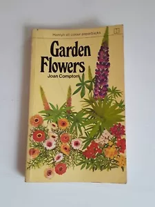 Garden Flowers By Joan Compton Vintage 1978 Gardening Shrubs Sm Paperback Book - Bild 1 von 10
