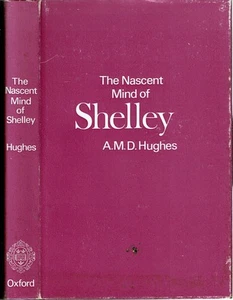 A M D Hughes / THE NASCENT MIND OF SHELLEY 1971 Biography - Imagen 1 de 1