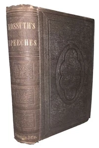 1854, SELECT SPEECHES OF KOSSUTH, LAJOS KOSSUTH, HUNGARIAN INDEPENDENCE - Picture 1 of 12
