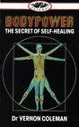 Body Power: Secret of Self-healing ..., Dr Vernon Colem