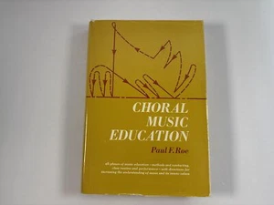 Choral Music Education, Paul F. Roe, Hardcover, 1970 - Picture 1 of 13
